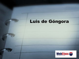 Luis de Góngora
 
