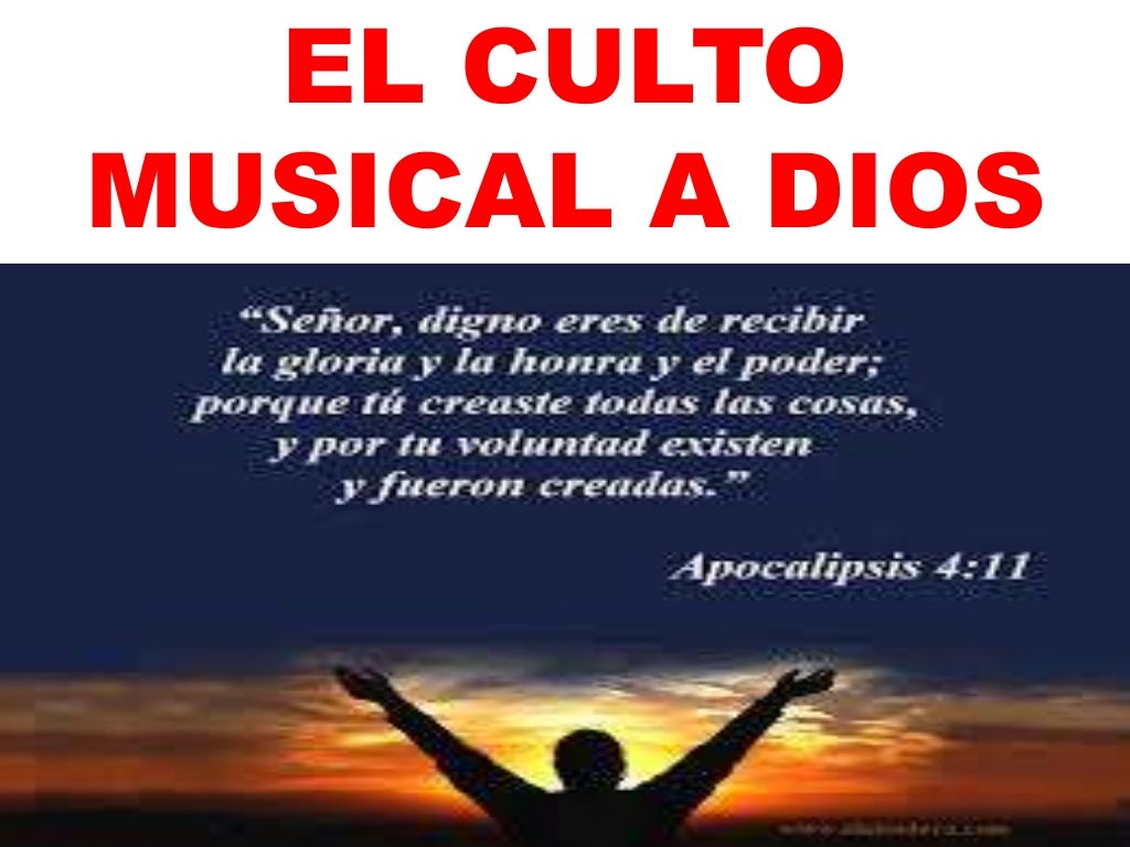 EL CULTO A DIOS SEGUN LA BIBLIA EL CULTO A DIOS SEGUN LA BIBLIA