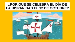 El día de la Hispanidad | PPT