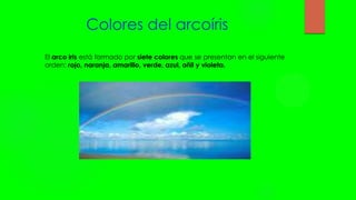 El Arcoiris El Arcoiris