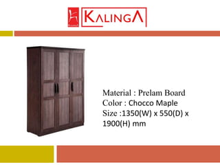Material : Prelam Board
Color : Chocco Maple
Size :1350(W) x 550(D) x
1900(H) mm