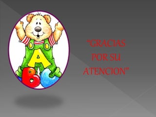 “GRACIAS
POR SU
ATENCION”
 