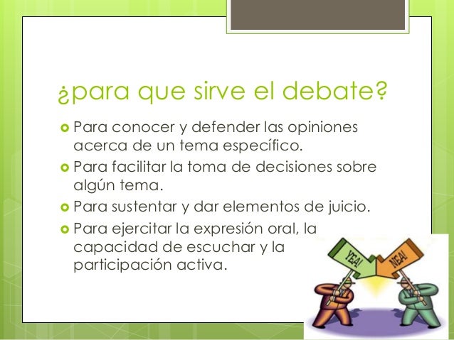 El debate