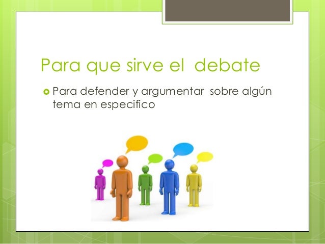 El debate