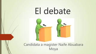 El debate | PPTX