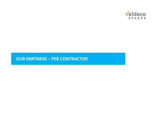 Peb Profile.pdf ELDECA SPACES INDUSTRIAL INFRASTRUCTURE (PEB) PROFILE | PDF