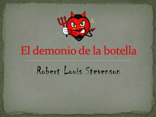 Robert Louis Stevenson El demonio de la botella 