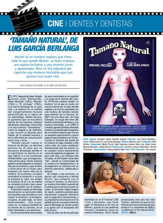 64
exhibidas en el III Festival CIDE
–Cine y Dentistas- que tiene
lugar en Pamplona en el mes de
febrero, gracias al cual podemos
rescatar verdaderas joyas de
nuestra filmoteca. Otros títulos
proyectados este año han sido
‘Canino’, película a la que se hizo
referencia en los comienzos de esta
revista (nº 4, noviembre de 2009) y
‘La Pelirroja’(nº 56, febrero 2015).
TEXTO: CIBELA
En1973,despuésdehaberdirigido
títulos como ‘Bienvenido,
Mister Marshall’ (1953), ‘Plácido’
(1961) y ‘El verdugo’ (1963),
Luis García Berlanga da un paso
más y se adentra en un análisis
del comportamiento humano
personificado en la figura de
un odontólogo. Rafael Azcona,
el guionista que se encuentra
detrás de los mejores trabajos
del director valenciano, firma junto
a él esta historia “buñueliana”,
como ha llegado a ser definida,
y que recurre al absurdo para
hablar de la soledad humana y
de la dificultad de comunicación
entre unos y otros.
‘Tamaño natural’ cuenta la
historia de Michel, un dentista
parisino de 45 años que no
encuentra demasiado sentido ni
al matrimonio en declive en el
que habita ni a las numerosas
infidelidades que protagoniza.
Todo parece girar ciento ochenta
grados cuando adquiere un maniquí
del que se enamora y que le lleva
a divorciarse de su mujer para
empezar una nueva vida con la
muñeca. En su entorno, su madre
entenderá la situación e incluso
le prestará su ropa, sus amigos
se burlarán de él y su ex-esposa
se enfadará primero para pasar
luego a competir con el maniquí.
El dentista creado por Berlanga
encontrará en su nuevo amor todos
los requisitos que buscaba en una
mujer: es atractiva, no envejece,
no opina, no pide nada, no tiene
enfermedades... Ella ocupa,
cómo no, un espacio también en
el interior de su consulta, en el
sillón destinado a sus pacientes.
El tema de hombres enamorados
de seres inanimados se ha repetido
a lo largo de la historia del cine.
En 1919 Ernst Lubitsch dirigió ‘La
muñeca’ en la que un joven sin
mucho interés por el sexo decide
engañar a su rico tío casándose con
una muñeca de tamaño natural
para obtener así su fortuna. En
2007 ‘Lars y la chica real’, de Craig
Gillespie, se ocupa del tema del
hombre enamorado de Bianca, una
muñeca hinchable, y en 2009 el
cineasta japonés Hirokazu Koreeda
muestraalaplastificadacompañera
de un hombre solitario que vive en
un pequeño apartamento y que le
espera imperturbable en un rincón.
Cuando la fantasía del dueño de
la muñeca se haga realidad y ella
cobre vida, las cosas cambiarán
demostrando que los sueños no
se cumplen nunca exactamente
como los habíamos imaginado. Un
poco más allá, y en tiempos más
virtuales, en 2013 Spike Jonze idea
‘Her’, donde la corporeidad de
la muñeca ha desaparecido y el
protagonista se enamora de un
sistema operativo, sofisticado y
sensual.
Sin llegar a ese extremo, el
doctor que interpreta a Michel
Piccoli, que comparte con él
incluso su nombre, se aferrará a
su muñeca hinchable huyendo de
la asfixia que le provoca cuanto le
rodea. El preciado regalo llegará
de Japón, auténtico paraíso para
representar cualquier elemento
que se salga de lo convencional, y
su propietario encontrará en él la
satisfacción de sus sueños mientras
García Berlanga da rienda suelta
a su gusto por la búsqueda del
lado oscuro.
Esta ha sido una de las películas
CINE | DIENTES Y DENTISTAS
‘Tamaño natural’,de
Luis García Berlanga
Michel es un hombre maduro que tiene
todo lo que puede desear: un buen trabajo,
una esposa brillante y una amante joven
y apasionada. Pero un día adquiere por
capricho una muñeca hinchable que casi
parece una mujer real.
Una muñeca hinchable en el sillón del dentista
Título original: Grandeur nature (Tamaño natural) | Director: Luis García Berlanga |
Guion: Rafael Azcona & Luis García Berlanga | Música: Maurice Jarre | Fotografía: Alain
Derobe | Intérpretes: Michel Piccoli, Rada Rassimov, Amparo Soler Leal, Queta Claver,
Manuel Alexandre, Julieta Serrano | Produccción: Jet Films / Uranus Productions / Verona
Produzione | Nacionalidad: Francia-España-Italia | Año: 1973 | Duración: 100 minutos
 
