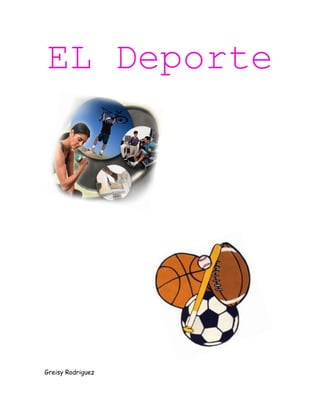 EL Deporte




Greisy Rodriguez
 