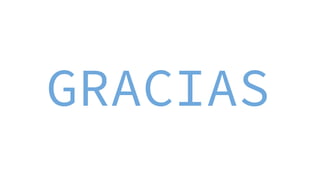GRACIAS
 