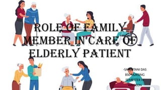 elderly patient care role of family members | PPTX