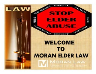 WELCOME
TO
MORAN ELDER LAW
 