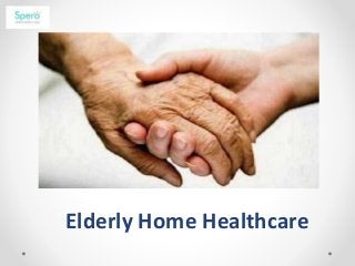 Elderly Home Healthcare
 