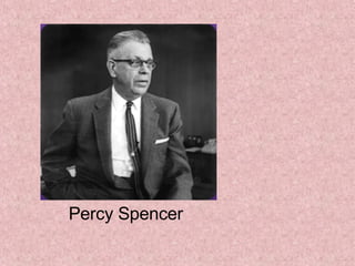 Percy Spencer 