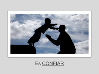 Es CONFIAR
 