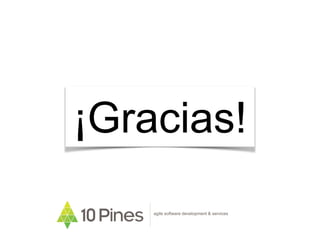 agile software development & services
¡Gracias!
 
