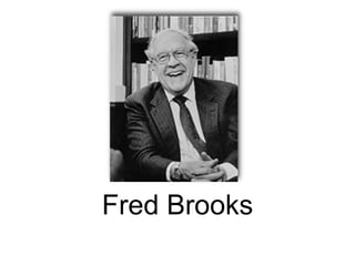 Fred Brooks
 