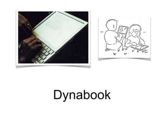 Dynabook
 