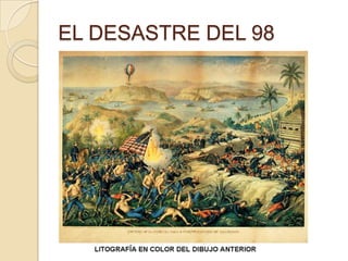 EL DESASTRE DEL 98

 