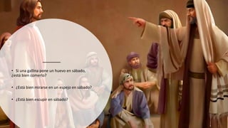 • Si una gallina pone un huevo en sábado,
¿está bien comerlo?
• ¿Está bien mirarse en un espejo en sábado?
• ¿Está bien escupir en sábado?
 