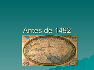 Antes de 1492 