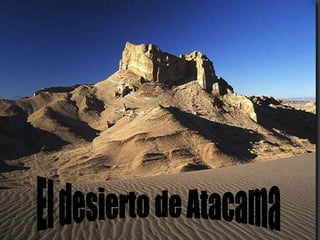 El desierto de Atacama 