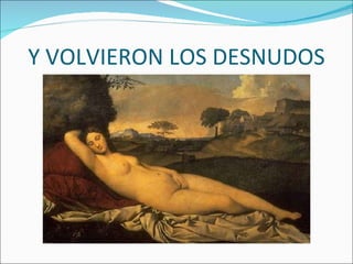 Y VOLVIERON LOS DESNUDOS 