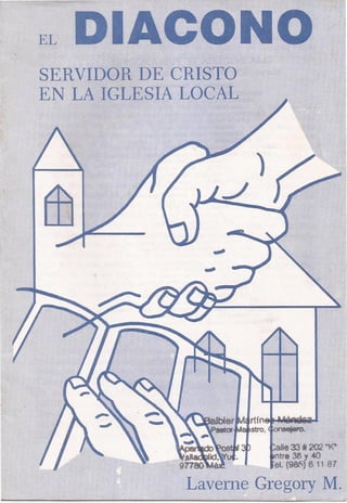 SERVIDOR DE CRISTO
EN LA IGLESIA LOCAL
EL DIACONO
Laverne Gregory M.
 