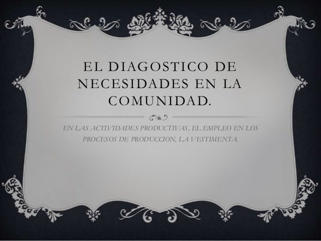 Resultado de imagen para El diagnóstico de necesidades en la comunidad respecto a: