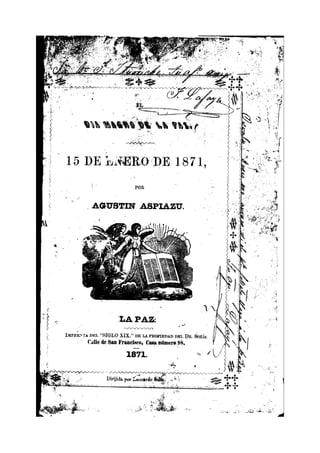 Agustín Aspiazu: El dia magno de La Paz. 1871.