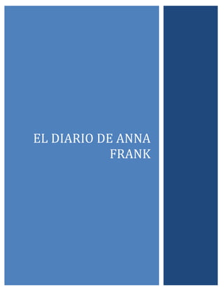 DIARIO

EL DIARIO DE ANNA
FRANK

DIARIO

 