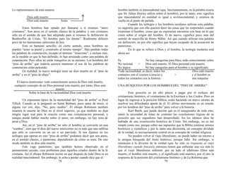 Lo representamos de esta manera:
Dios está muerto
Dios está muerto Jesús
Estos hombres han optado por llamarse a sí mismos “ateos
cristianos”. Son ateos en el sentido clásico de la palabra; y son cristianos
sólo en el sentido de que han adoptado para sí mismos la definición de
Bonhoeffer de Cristo, “El hombre para los demás”. Realmente difieren
poco de los humanistas optimistas de hoy.
Esto es bastante sencillo; en cierto sentido, estos hombres no
pueden “tener su pastel y comérselo al mismo tiempo”. Han perdido todas
las palabras de connotación, excepto el término “Jesucristo”, e incluso éste,
en la medida en que lo han definido, lo han arruinado como una palabra de
connotación. Pero ellos no están tranquilos en su ateísmo. Los hombres del
“piso de arriba” que todavía quieren mantener el uso de las palabras de
connotación están peleando.
En realidad, la nueva teología tiene un dios muerto en el “piso de
arriba” y en el “piso de abajo”:
El nuevo misticismo- todo conocimiento acerca de Dios está muerto,
cualquier concepto de un Dios personal está muerto, por tanto, Dios está
muerto
Sobre la base de la racionalidad Dios está muerto
Un exponente típico de la mentalidad del “piso de arriba” es Paul
Tillich. Cuando se le preguntó en Santa Bárbara, poco antes de morir, si
alguna vez oró, dijo, “No, pero medito”. El obispo Robinson también
muestra la muerte de Dios en el nivel superior, ya que también no deja
ningún lugar real para la oración como una comunicación personal, y
aunque puede hablar mucho sobre el amor, sin embargo, no hay nota de
amar a Dios.
Así, en el “piso de arriba” no sólo el hombre se convierte en una
“sombra”, sino que el dios del nuevo misticismo no es más que una neblina
que sólo se convierte en un ser o un pan-todo. Si nos fijamos en los
teólogos que operan en este “piso de arriba” podemos decir que son ateos,
en el sentido clásico, o panteístas, dependiendo de cómo se mire. De este
modo también su dios está muerto.
Este vago panteísmo, que también hemos observado en el
pensamiento secular, crea problemas para aquellos criados dentro de la fe
cristiana. Así el obispo Robinson insiste en que después de todo Dios es en
realidad trascendental. Sin embargo, lo echa a perder cuando dice que el
78
hombre también es trascendental (que, fascinantemente, es la palabra exacta
que Sir Julian Huxley utiliza sobre el hombre), por lo tanto, esto significa
que trascendental en realidad es igual a no-trascendental, y estamos de
vuelta en el punto de partida.
Cuando los teólogos y los hombres seculares utilizan esta palabra,
yo sugeriría que con ella quieren decir las cosas que les sorprenden cuando
examinan el hombre, cosas que no esperarían encontrar con base en lo que
creen sobre el origen del hombre. O de nuevo, significa poco más del
sentido de maravilla de Henry Miller. Así que cuando utilizan esta palabra
sin definición, no por ello significa que hayan escapado de la acusación de
panteísmo.
En lo que se refiere a Dios y el hombre, la teología moderna está
ahora así:
Fe No hay categorías para Dios, todo conocimiento sobre
No racional = Dios está muerto. El Dios personal está muerto.
No lógica No hay categorías para el hombre o su significado.
Toda racionalidad, es decir, todos los Dios está muerto
contactos con el cosmos (ciencia) y = y el hombre es
todos los contactos con la historia una máquina
UNA BÚSQUEDA POR LOS HOMBRES DEL “PISO DE ARRIBA”
Esta posición es un alto precio a pagar por el rechazo del
cristianismo histórico, el cristianismo de la Escritura y los Credos. Pero en
lugar de regresar a la posición bíblica, están haciendo un nuevo intento de
resolver sus dificultades aparte de él. El último movimiento es un intento
por los hombres del “piso de arriba” para volver a la historia.
Karl Barth, que puede decirse que es el inaugurador de todo esto,
sintió la necesidad de tratar de contener las conclusiones lógicas de su
posición que sus seguidores han desarrollado. En los últimos años ha
hablado de una resurrección histórica de Cristo. Sin embargo, no es tan
simple como eso, porque sobre sus supuestos que la Biblia contiene errores
históricos y científicos y por lo tanto una dicotomía, un concepto dividido
de la verdad, es necesariamente central en su concepto de verdad religiosa.
No pueden volver al viejo liberalismo, no puede haber un retorno a
la antigua búsqueda del Jesús histórico, porque falló. Sin embargo, si
renuncian a la división de la verdad (que ha sido su respuesta al viejo
liberalismo cuando fracasó), entonces tienen que enfrentar una vez más lo
que el viejo liberalismo enfrentó: por un lado el nihilismo (Dios está
muerto, el hombre está muerto, y el significado está muerto); por el otro la
respuesta de la posición del cristianismo histórico y de La Reforma que
79
 