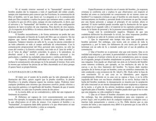 Ni el mundo exterior anormal ni la “humanidad” anormal del
hombre pueden dar la respuesta a todo el significado del orden creado,
aunque son importantes para conocer que las Escrituras, la comunicación de
Dios al hombre, son lo que dicen ser. La pregunta es si la comunicación
dada por Dios completa y explica las partes que teníamos antes y sobre todo
si explica lo que era obvio antes, aunque sin una explicación, es decir, que
el universo y la “humanidad” del hombre no son sólo una configuración
aleatoria de tipos revueltos de una imprenta. Para decirlo de otra manera,
¿Es la respuesta de la Biblia o la música aleatoria de John Cage la que habla
de lo que existe?
El hombre racionalmente y de forma autónoma no podía dar una
respuesta adecuada en función de la parte del libro que se conservó. Sin las
páginas que fueron descubiertas, el hombre nunca habría tenido la
respuesta. Tampoco tenemos un salto de fe, ya que las piezas coinciden en
un todo coherente en todo el campo unificado de conocimiento. Con la
comunicación proposicional del Dios personal ante nosotros, no sólo las
cosas del cosmos y la historia coinciden, sino todo en el “piso de arriba” y
en el “piso de abajo” también coinciden; la gracia y la naturaleza; un
absoluto moral y la moral; el punto de referencia universal y los
particulares, y también las realidades emocionales y estéticas del hombre.
Por supuesto, el hombre individual no verá que éstas coinciden si
rechaza la comunicación sólo porque no lo ha pensado él mismo. Esto sería
lo mismo que rechazar las piezas de un libro encontrado en el ático porque
él quiere hacer su propia historia.
LA NATURALEZA DE LA PRUEBA
Al tratar con el asunto de la prueba que ha sido planteada por la
ilustración del libro, quiero sugerir que la prueba científica, la prueba
filosófica y la prueba religiosa siguen las mismas reglas. Podemos tener
cualquier problema ante nosotros que deseamos resolver; puede referirse a
una reacción química o al significado del hombre. Después de que el asunto
se ha definido, en cada caso la prueba consta de dos pasos:
A. La teoría debe ser no contradictoria y debe dar una respuesta al
fenómeno en cuestión.
B. Debemos ser capaces de vivir consistentemente con nuestra
teoría. Por ejemplo, la respuesta dada a la reacción química debe ajustarse a
lo que observamos en el tubo de ensayo. Con respecto al hombre y su
“humanidad”, la respuesta dada debe ajustarse a lo que observamos en una
amplia consideración del hombre y cómo se comporta.
110
Específicamente en relación con el asunto del hombre, ¿la respuesta
cristiana se conforma con y explica lo que observamos con respecto al
hombre tal como es (incluyendo mi conocimiento de mí mismo como un
hombre)? La respuesta cristiana es que el hombre no está muerto, sino que
intrínsecamente era hombre y personal desde el momento en que fue creado
por una fuente personal; y aunque al principio él era normal, ahora es
anormal. El lector también puede recordar aquí la ilustración de las aguas
que subían en el segundo valle y el material en los capítulos anteriores que
tratan de la fuente de personal y de la presente anormalidad del hombre.
Luego está la consideración negativa. Después de que una
cuidadosa definición ha eliminado lo trivial, las otras respuestas posibles
que no implican un salto de fe místico son del tipo siguiente:
1. Que lo impersonal más tiempo más azar han producido un
hombre personal. Sin embargo, esta teoría está en contra de toda la
experiencia y, por lo tanto, los defensores de esta teoría por lo general
terminan con un salto de fe, a menudo oculto por el uso de palabras de
connotación.
2. Que el hombre no es personal, sino que está muerto. Que es en
realidad una máquina y, por tanto, la personalidad es una ilusión. Esta teoría
podría encajar en el primer criterio de ser no contradictoria, pero no encaja
en el segundo, porque el hombre simplemente no puede vivir como si fuera
una máquina. Esto puede ser observado tan atrás en la historia del hombre
como tenemos evidencia, por ejemplo, en los artefactos de arte de las
cuevas o en los ritos funerarios del hombre. Ya hemos dado muchos
ejemplos de la forma en que un hombre, como un científico enamorado, ha
sido conducido a una existencia de Dr. Jekyll y Mr. Hyde sobre la base de
esta conclusión. Él es una cosa en su laboratorio, pero alguien
completamente diferente en su casa con su esposa e hijos, o en la orilla
izquierda del Sena con sus brazos alrededor de su novia. Incluye toda la
lucha del hombre moderno, la desesperación se muestra por la aceptación
del salto irracional en un intento desesperado de tener respuestas a expensas
de la razón, y el grito de los artistas modernos cuando no encuentran un
significado para el hombre. Aunque el hombre pueda decir que él no es más
que una máquina, su vida completa lo niega.
3. Que en el futuro el hombre encuentre otra respuesta razonable.
Sin embargo, hay dos problemas abrumadores para esta respuesta: en
primer lugar, esto se podría decir de cualquier respuesta a cualquier cosa y
traerían todo pensamiento y ciencia a su fin. Debe decirse que es una
evasión del tema y una respuesta muy débil si la persona que la usa sólo la
aplica a esta cuestión.
111
 