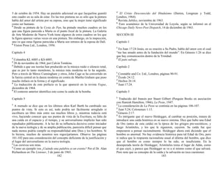 5 de octubre de 1954. Hay un paralelo adicional en que Jacqueline guardó
este cuadro en su sala de estar. En las tres pinturas no es sólo que la pintura
habla del amor del artista por su esposa, sino que la mujer tiene significado
como ser humano.
5
Desde su pintura de la Cesta de Pan, ha pintado muchos cuadros en los
que una figura parecida a María es el punto focal de la pintura. La Galería
de Arte Moderno de Nueva York tiene algunos de estos cuadros en los que
la figura aparece varias veces en una pintura. Sin embargo, en la inspección,
uno ve que estas figuras parecidas a María son retratos de la esposa de Dalí.
6
Vision Press Ltd., Londres, 1956.
Capítulo 4
1
Columbia KL 6005 o KS 6005.
2
28 de noviembre de 1964, por Calvin Tomkins.
3
Debido a que sus teorías han producido en la música ruido o silencio total,
que es por lo tanto monótono, la música más moderna no lo ha seguido.
Pero a través de Merce Cunningham y otros, John Cage se ha convertido en
la fuerza central en la danza moderna en contra de Martha Graham que puso
mucho énfasis en la forma y el significado.
4
La traducción de este prefacio es la que apareció en la revista Vogue,
diciembre de 1964.
5
El contexto anterior identifica esto como la caída de la bomba.
Capítulo 5
1
A menudo se dice que en los últimos años Karl Barth ha cambiado sus
puntos de vista. Si esto es así, todo podría ser fácilmente arreglado si
escribiera un libro más entre sus muchos libros y, mientras todavía está
vivo, haciendo conocer que sus puntos de vista de la Escritura, su falta de
una caída en el espacio y el tiempo, y su universalismo implícito han sido
repudiados públicamente. A la luz de su influencia decisiva como iniciador
de la nueva teología y de su amplia publicación, parecería difícil pensar que
nada menos podría cumplir su responsabilidad ante Dios y los hombres. Si
lo hiciera, muchos de nosotros nos regocijaríamos. Observe las páginas
101-102 para una consideración del concepto deficiente de la justificación y
el lugar del universalismo en la nueva teología.
2
Las cursivas son mías.
3
Como un ejemplo vea ¿Cuándo una palabra es un evento? Por el Dr. Alan
Richardson en The Listener, 3 de junio de 1965.
182
4
El Cristo Desconocido del Hinduismo (Darton, Longman y Todd,
Londres, 1964).
5
Revista Jubilee, noviembre de 1963.
6
Foro ecuménico de la Universidad de Loyola, según se informó en el
Chicago Daily News-Post Dispatch, 14 de diciembre de 1963.
SECCIÓN III
Capítulo 1
1
En Juan 17:24 Jesús, en su oración a Su Padre, habla del amor con el cual
“me has amado antes de la fundación del mundo”. En Génesis 1:26 se dice
que hay comunicación dentro de la Trinidad.
2
El pato salvaje.
Capítulo 2
1
Constable and Co. Ltd., Londres, páginas 90-91.
2
Éxodo 24:12.
3
Hechos 26:14.
4
Juan 17:24.
Capítulo 3
1
Traducido del francés por Stuart Gilbert (Penguin Books en asociación
con Hamish Hamilton, 1966), La Peste, 1947.
2
La consideración de La Peste se continúa en las páginas 106-107.
3
Juan 5:24; Colosenses 1:13.
4
Génesis 2:17.
5
Es intrigante que el nuevo Heidegger, al cambiar su posición, tratara de
introducir una caída histórica en su nuevo sistema. Dice que hubo una Edad
de Oro (antes de esta caída) en la época de los griegos pre-socráticos; y
luego Aristóteles, y los que le siguieron, cayeron. Su caída fue que
empezaron a pensar racionalmente. Heidegger ahora está diciendo que el
hombre es anormal. No hay evidencia histórica para tal Edad de Oro, pero
sí indica que la respuesta racionalista usual al dilema del hombre, que dice
que el hombre es como siempre lo ha sido, es insuficiente. En la
desesperada teoría de Heidegger, Aristóteles toma el lugar de Adán, como
el que cayó, y parece que Heidegger se ve a sí mismo como el que salvará.
Pero note que su concepto de la caída y la salvación no toca cuestiones
183
 
