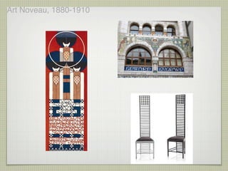 Art Noveau, 1880-1910
 