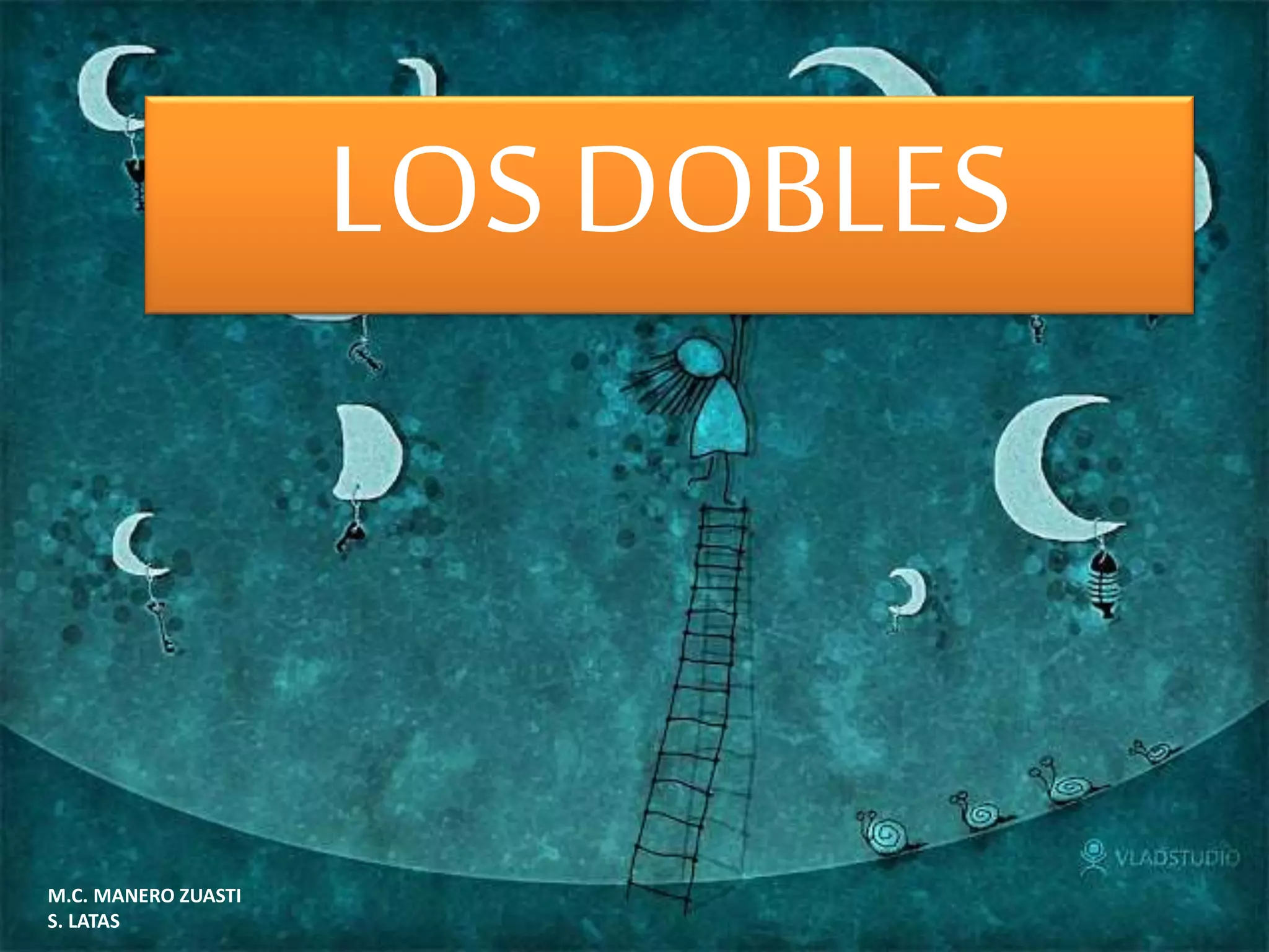 LOS DOBLES
M.C. MANERO ZUASTI
S. LATAS