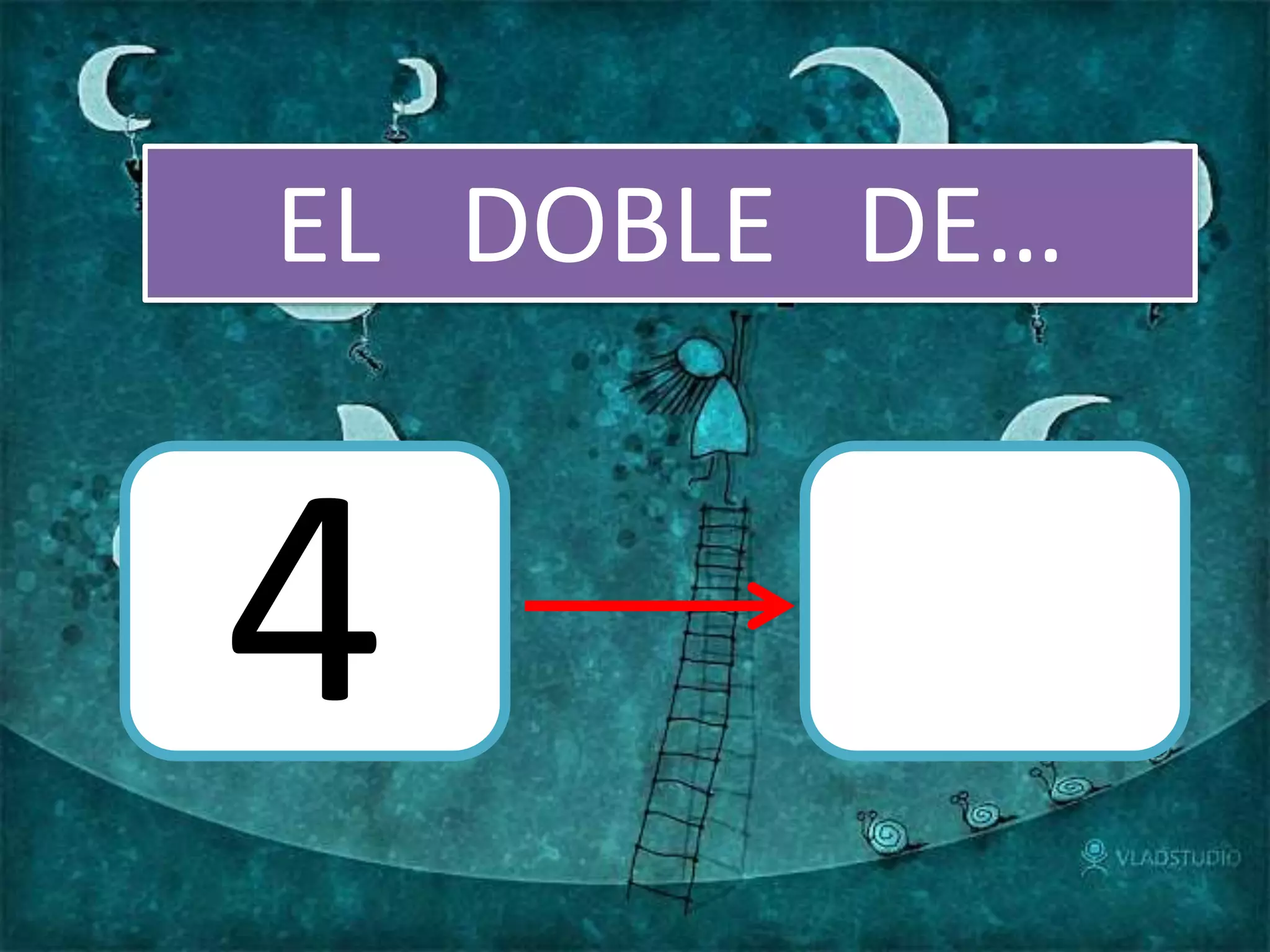 EL DOBLE DE…
4