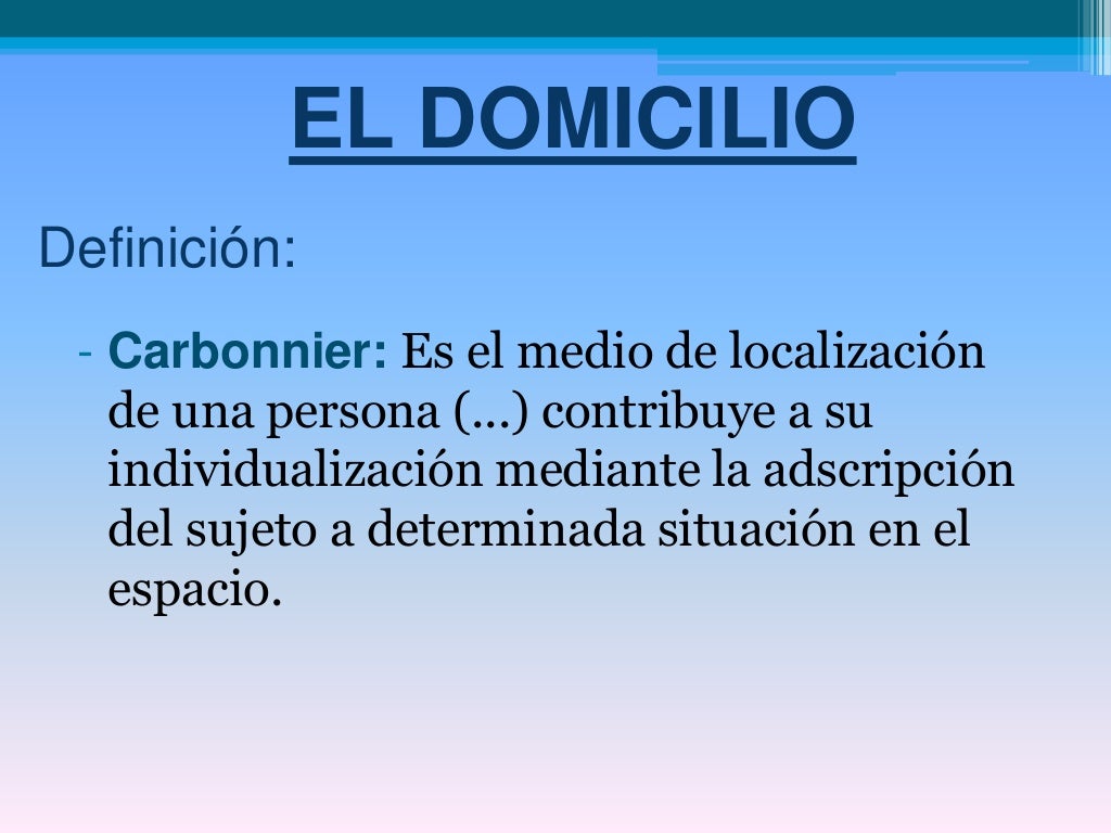 El domicilio.