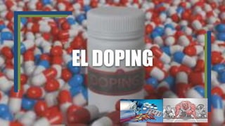 EL DOPING
 