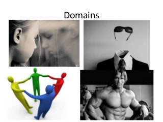 Domains 
 