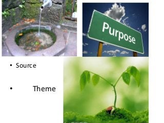 • Source 
• Theme 
 