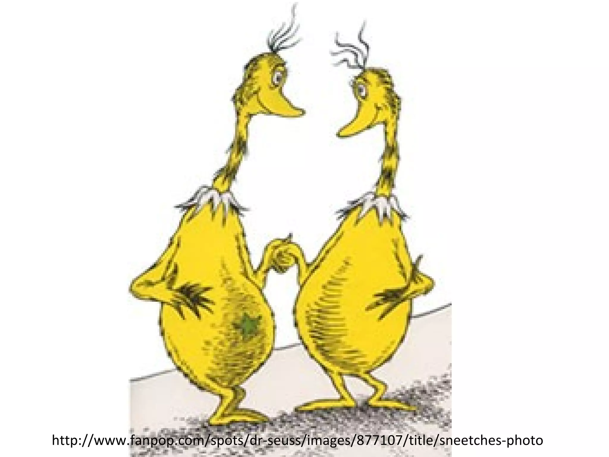 http://www.fanpop.com/spots/dr-seuss/images/877107/title/sneetches-photo
 