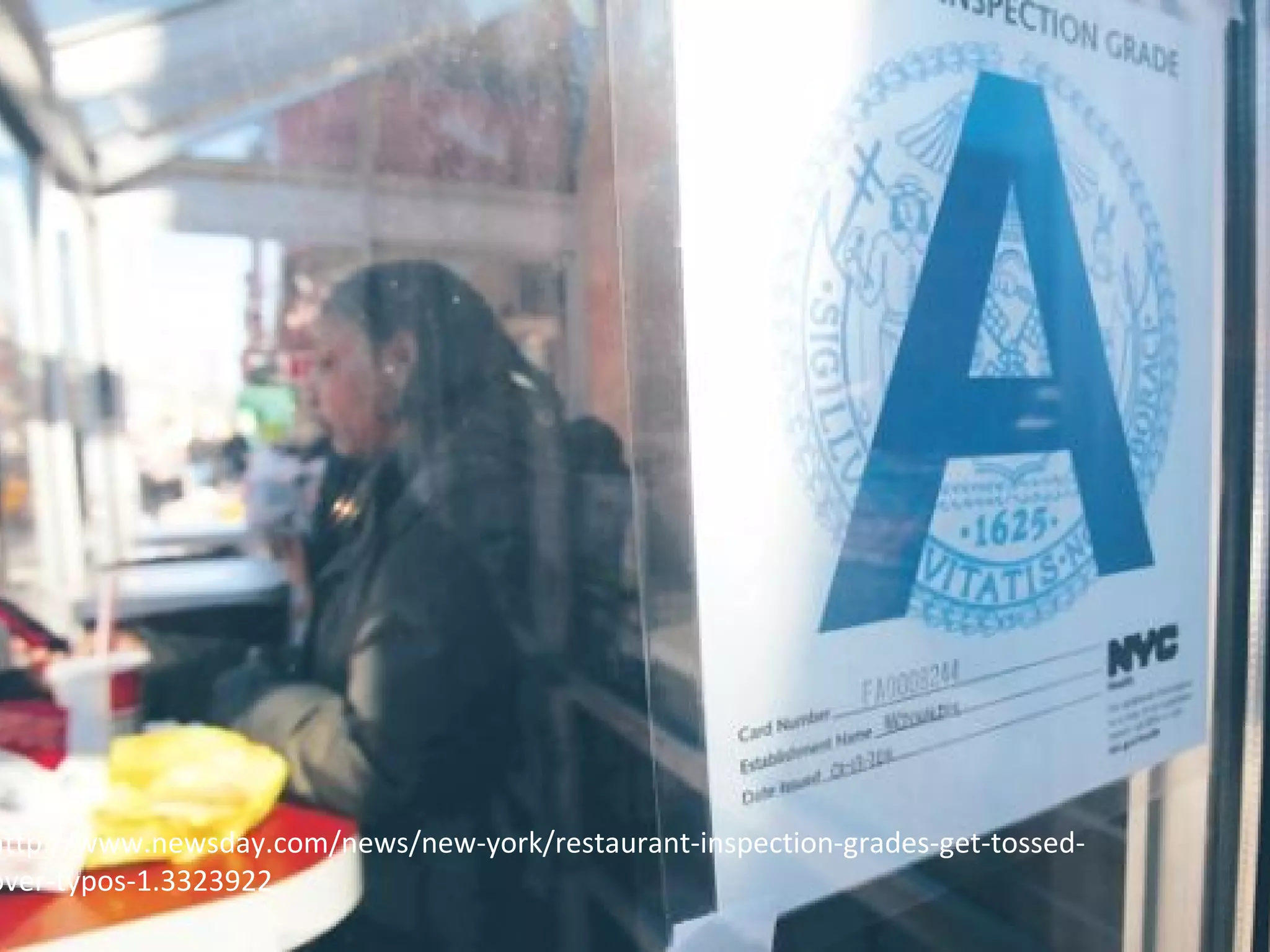 http://www.newsday.com/news/new-york/restaurant-inspection-grades-get-tossed-
over-typos-1.3323922
 