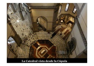 La Catedral vista desde la Cúpula
 