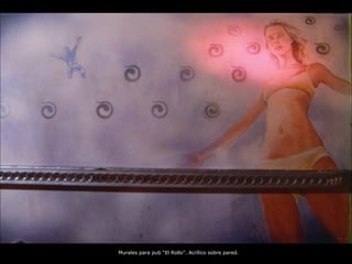 Murales para pub “El Rollo”. Acrílico sobre pared.