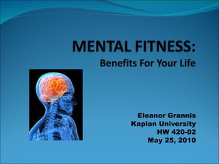 Eleanor Grannis Kaplan University HW 420-02 May 25, 2010 