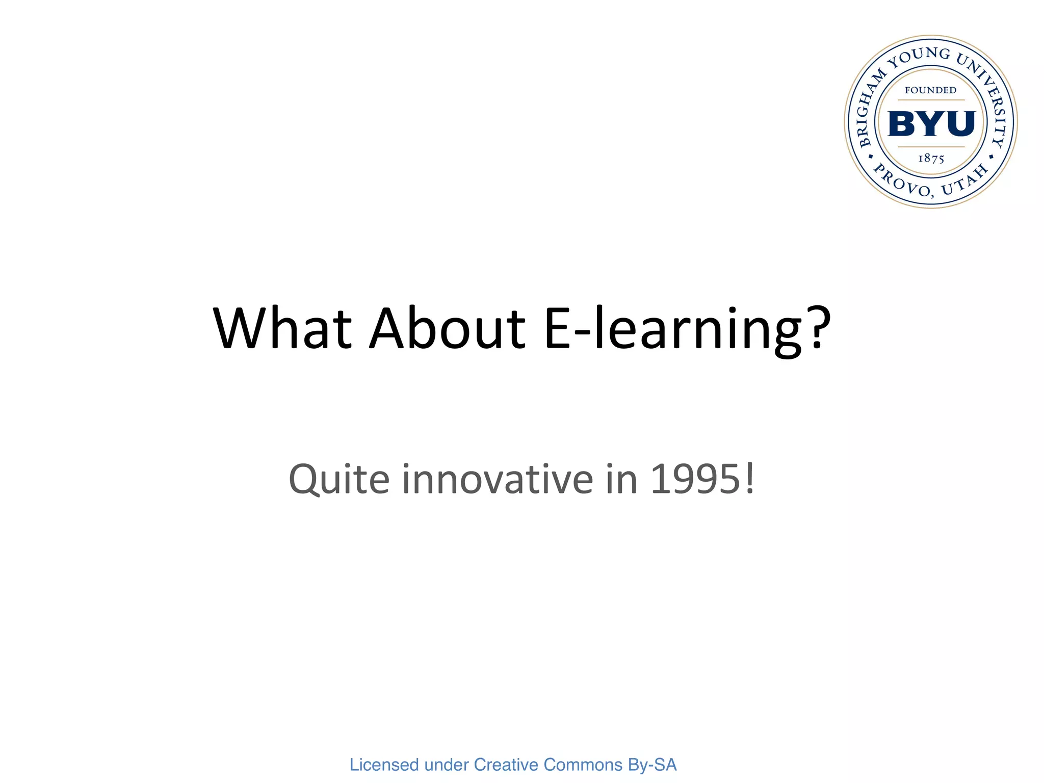 What About E-learning? Quite innovative in 1995! 