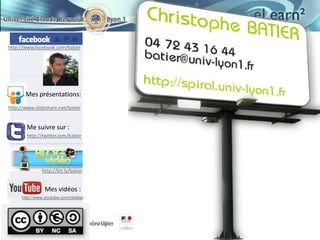 http://www.facebook.com/batier

Mes présentations:
http://www.slideshare.net/batier

Me suivre sur :
http://twitter.com/batier

http://bit.ly/batier

Mes vidéos :
http://www.youtube.com/cbatier

 