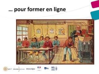 … pour former en ligne

 