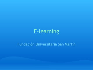 E-learning Fundación Universitaria San Martín 